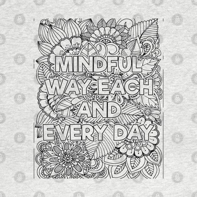 Mindful Way Each & Everday by mindfully Integrative 